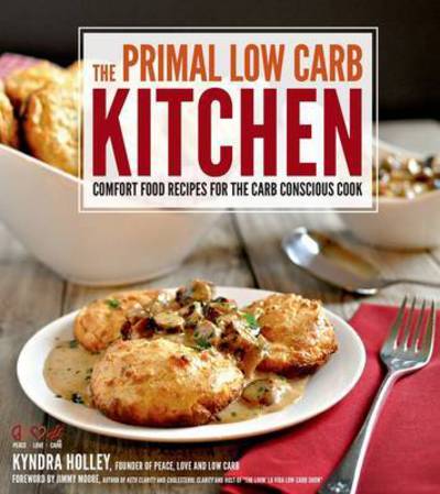 Cover for Kyndra Holley · The Primal Low Carb Kitchen (Paperback Bog) (2015)