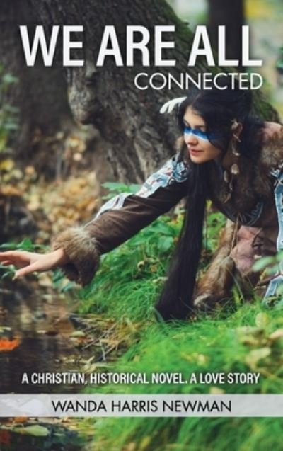 Cover for Wanda Harris Newman · We Are All Connected (Innbunden bok) (2019)