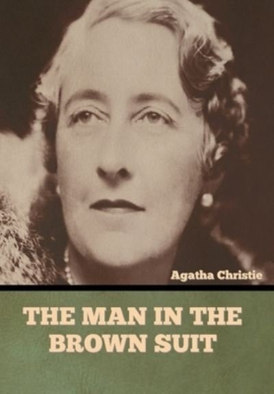 Cover for Agatha Christie · The Man in the Brown Suit (Gebundenes Buch) (2022)
