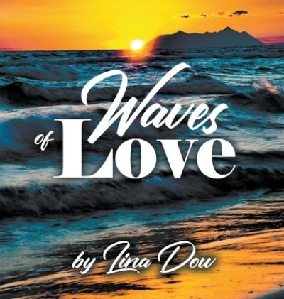 Cover for Lina Dow · Waves of Love (Hardcover Book) (2021)