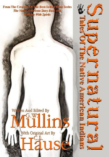 Supernatural Tales Of The Native American Indians - G W Mullins - Bücher - Light of the Moon Publishing - 9781640077195 - 14. März 2017