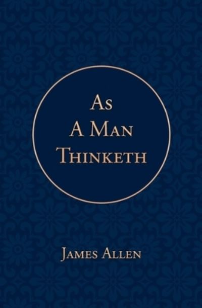 Cover for James Allen · As a Man Thinketh (Paperback Book) (2021)