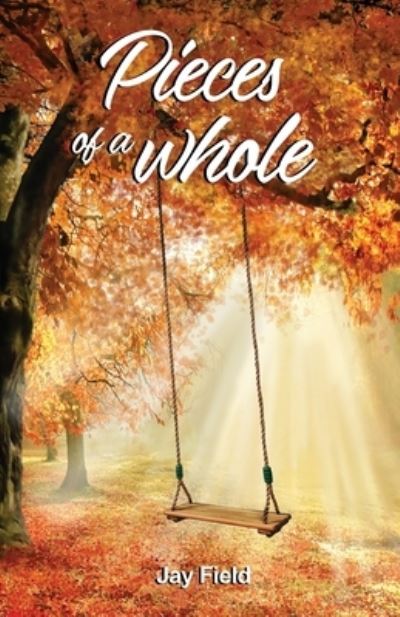 Cover for Jay Field · Pieces of a Whole (Paperback Book) (2021)