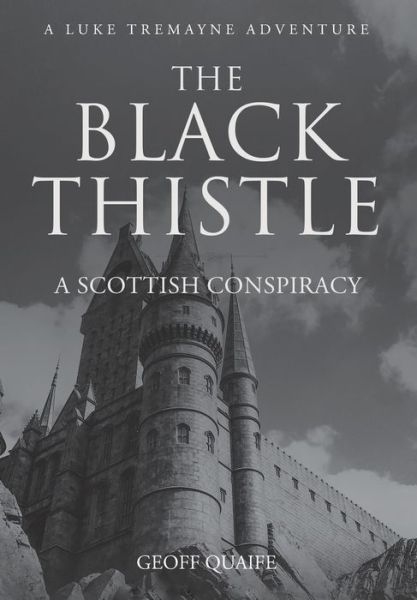 Cover for Geoff Quaife · The Black Thistle (Hardcover Book) (2020)