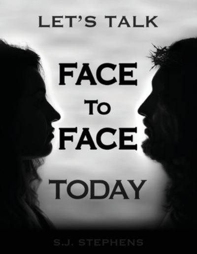 Cover for S J Stephens · Let's Talk Face to Face Today (Paperback Book) (2021)