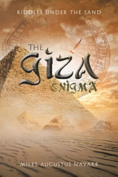 Cover for Miles Augustus Navarr · Giza Enigma (Book) (2022)