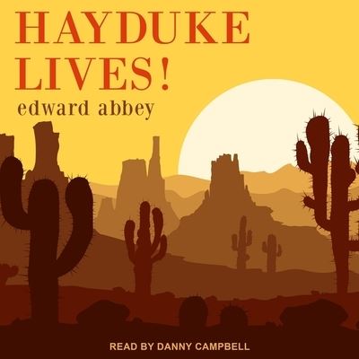 Cover for Edward Abbey · Hayduke Lives! (CD) (2018)