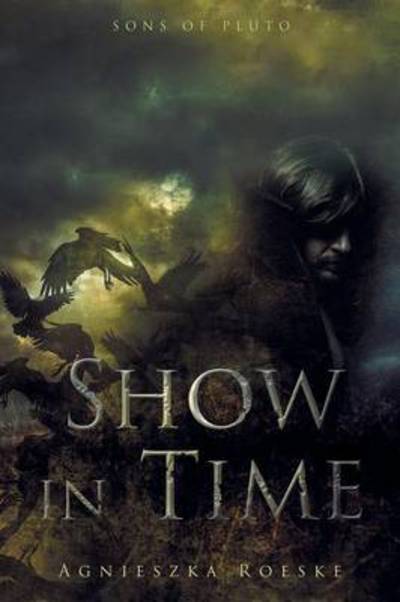 Cover for Agnieszka Roeske · Show in Time (Paperback Book) (2015)