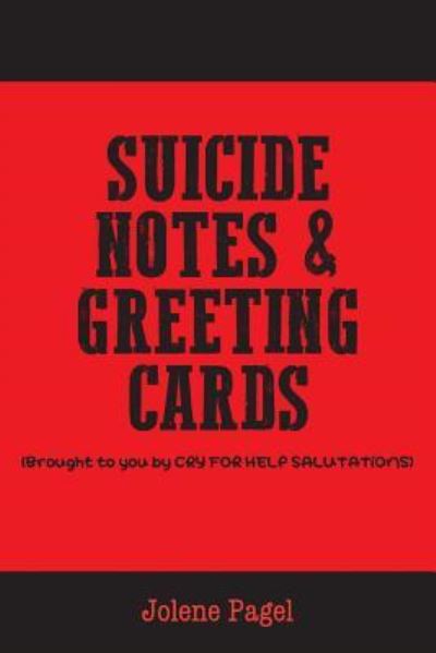 Cover for Jolene Pagel · Suicide Notes &amp; Greeting Cards (Pocketbok) (2015)