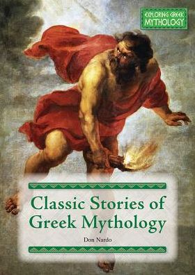 Cover for Don Nardo · Classic Stories of Greek Mythology (Hardcover Book) (2019)