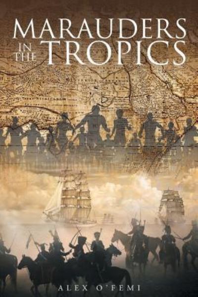 Cover for Alex O'Femi · Marauders in the Tropics (Paperback Book) (2017)