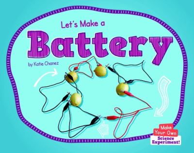 Cover for Katie Chanez · Let's Make a Battery (Book) (2021)