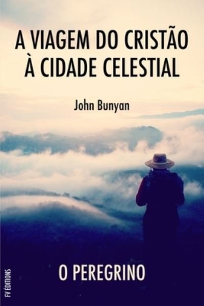 Cover for John Bunyan · A Viagem do Cristão à Cidade Celestial (Pocketbok) (2019)