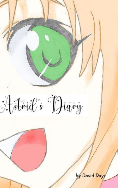 Cover for David Days · Astrid's Diary (Hardcover Book) (2020)