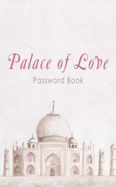 Cover for Legacy4life Planners · Palace of Love Password Book (Paperback Book) (2018)