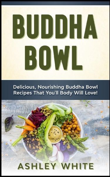 Cover for Ashley White · Buddha Bowl (Paperback Book) (2018)