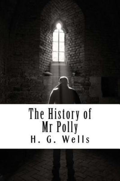 Cover for H G Wells · The History of Mr Polly (Paperback Book) (2018)