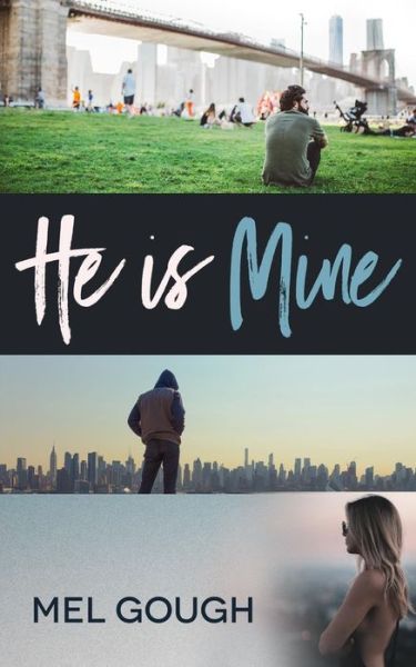 He Is Mine - Mel Gough - Books - Createspace Independent Publishing Platf - 9781725642195 - August 28, 2018