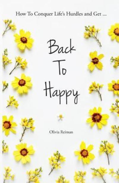 Cover for Olivia Reiman · Back To Happy (Paperback Book) (2018)