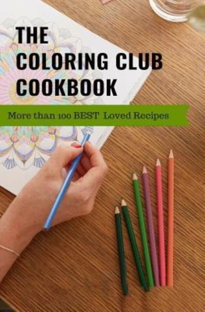Joanna Campbell Slan · The Coloring Club Cookbook (Paperback Book) (2018)