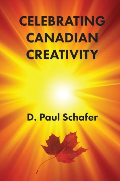 Cover for D Paul Schafer · Celebrating Canadian Creativity (Paperback Book) (2016)