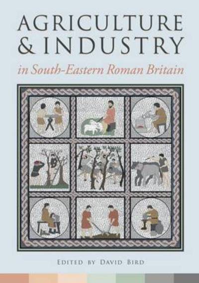 Cover for Agriculture and Industry in South-Eastern Roman Britain (Paperback Book) (2016)