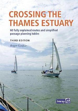 Imray Crossing the Thames Estuary - Roger Imray - Böcker - Imray, Laurie, Norie & Wilson Ltd - 9781786793195 - 27 april 2022