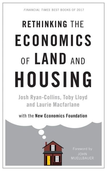 Cover for Josh Ryan-Collins · Rethinking the Economics of Land and Housing (Innbunden bok) (2017)