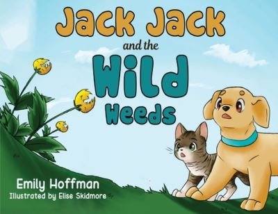 Emily Hoffman · Jack Jack and the Wild Weeds (Paperback Book) (2024)