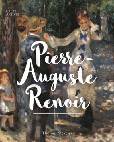 Cover for Thomas Stevens · Great Artists Pierre-Auguste Renoir (Book) (2019)