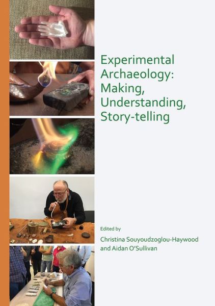 Cover for Experimental Archaeology: Making, Understanding, Story-telling (Paperback Book) (2019)