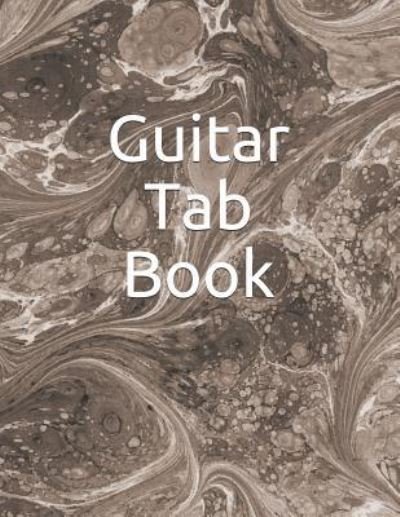 Guitar Tab Book - Joseph Miller - Livros - Amazon Digital Services LLC - Kdp Print  - 9781790877195 - 10 de dezembro de 2018