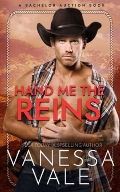 Cover for Vanessa Vale · Hand Me The Reins - Bachelor Auction (Paperback Book) (2021)
