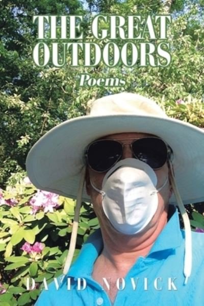 The Great Outdoors - David Novick - Bøger - Xlibris Us - 9781796099195 - 7. maj 2020