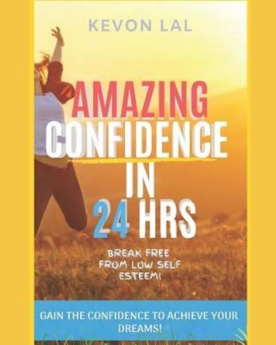 Cover for Kevon Lal · Amazing Confidence in 24 Hrs (Pocketbok) (2019)