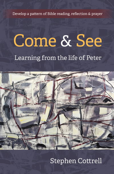 Cover for Stephen Cottrell · Come and See: Learning from the life of Peter (Pocketbok) (2020)