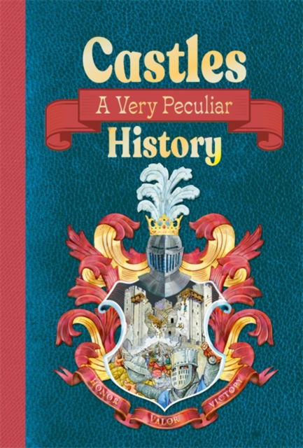 Castles: A Very Peculiar History - Jacqueline Morley - Książki - Bonnier Books UK - 9781835871195 - 13 lutego 2025