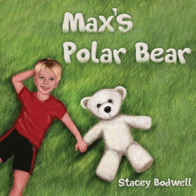 Cover for Stacey Bodwell · Max's Polar Bear (Paperback Book) (2024)