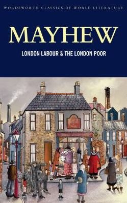 Cover for Henry Mayhew · London Labour and the London Poor - Classics of World Literature (Taschenbuch) (2008)