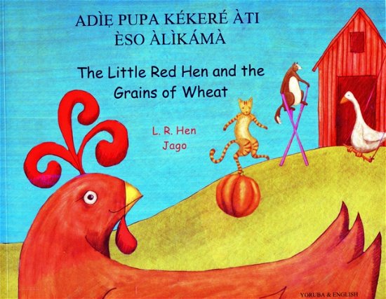 Cover for L. R. Hen · The Little Red Hen and the Grains of Wheat in Yoruba and English (Paperback Book) (2005)