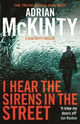 Cover for Adrian McKinty · I Hear the Sirens in the Street - Detective Sean Duffy (Paperback Book) [Main edition] (2014)