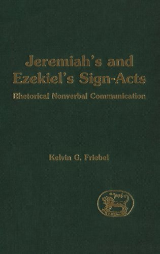 Cover for Kelvin G. Friebel · Jeremiah's and Ezekiel's Sign-Acts: Rhetorical Nonverbal Communication - The Library of Hebrew Bible / Old Testament Studies (Hardcover bog) (1999)