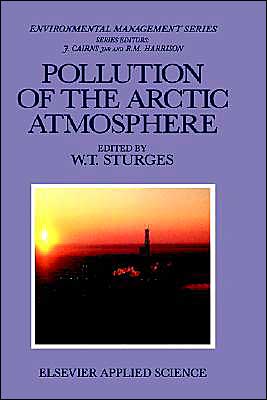 Cover for W T Sturges · Pollution of the Arctic Atmosphere - Environmental Management S. (Hardcover Book) (1991)