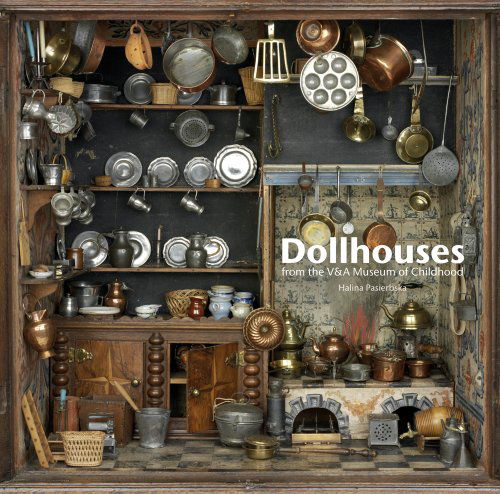 Cover for Halina Pasierbska · Dollhouses: from the V&amp;a Museum of Childhood (Paperback Book) (2014)