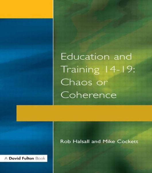 Cover for Rob Halsall · Education and Training 14-19: Chaos or Coherence? (Paperback Book) (1996)