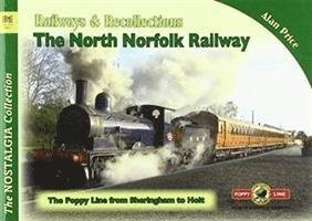 Cover for Alan Price · Vol 91 Railways &amp; Recollections The North Norfolk Railway (Paperback Bog) (2018)