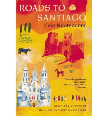 Cover for Cees Nooteboom · Roads To Santiago (Paperback Bog) (1998)