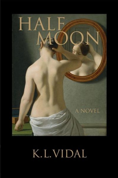 Cover for K L Vidal · Half Moon (Paperback Book) (2006)