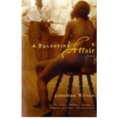 Cover for Jonathan Wilson · A Palestine Affair (Paperback Bog) (2007)
