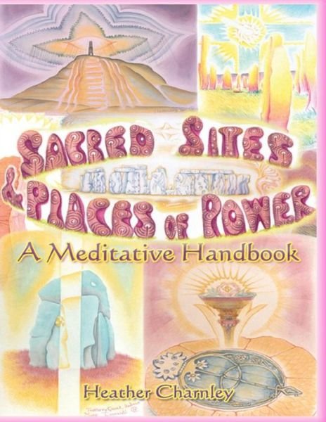 Cover for Ms Heather/h Margaret/m Charnley · Sacred Sites and Places of Power: a Meditation Handbook (Volume 1) (Paperback Bog) (2014)